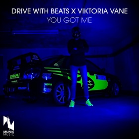 DRIVE WITH BEATS X VIKTORIA VANE - YOU GOT ME